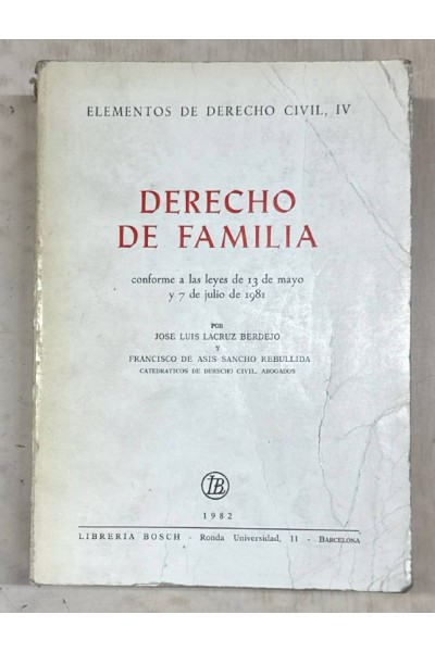 Derecho de familia conforme a las leyes de 13 de mayo y 7 de julio de 1981.